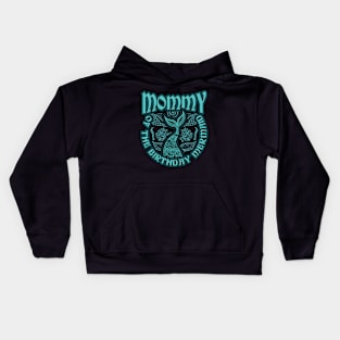 Mommy of the Birthday Mermaid Kids Hoodie